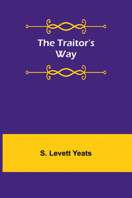 THE TRAITOR?S WAY