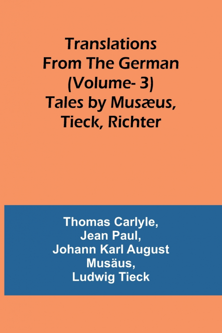 TRANSLATIONS FROM THE GERMAN (VOL 3)