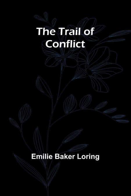THE TRAIL OF CONFLICT
