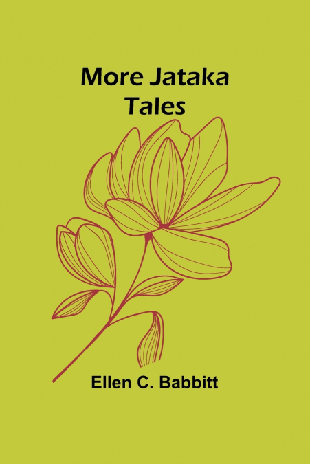 MORE JATAKA TALES