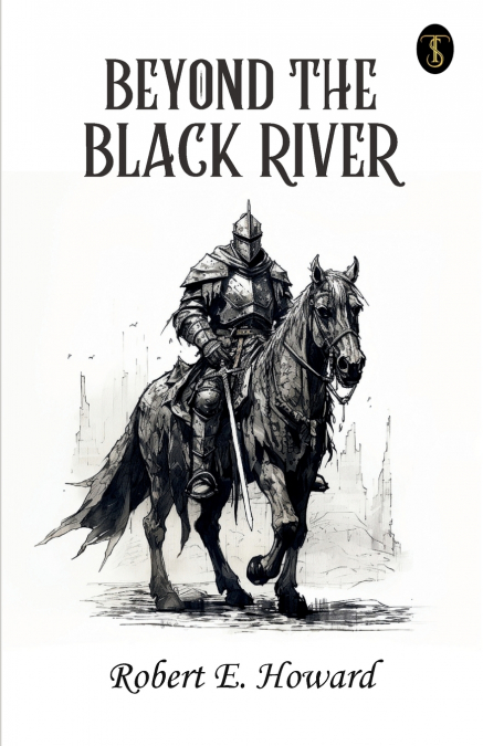 BEYOND THE BLACK RIVER