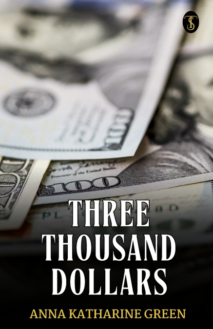 THREE THOUSAND DOLLARS