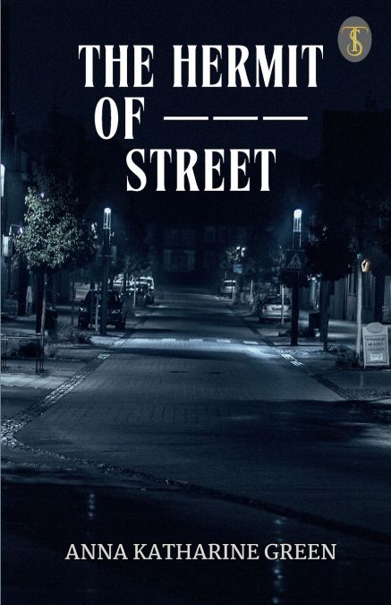 THE HERMIT OF --- STREET