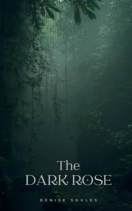 THE DARK ROSE