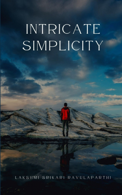 INTRICATE SIMPLICITY