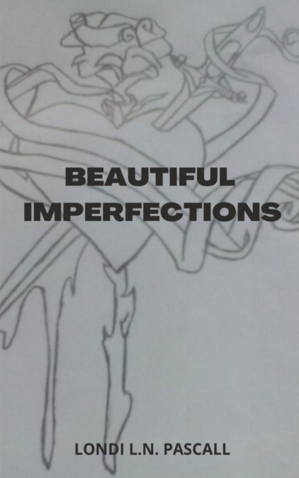BEAUTIFUL IMPERFECTIONS