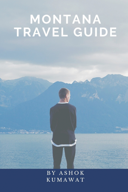 MONTANA TRAVEL GUIDE