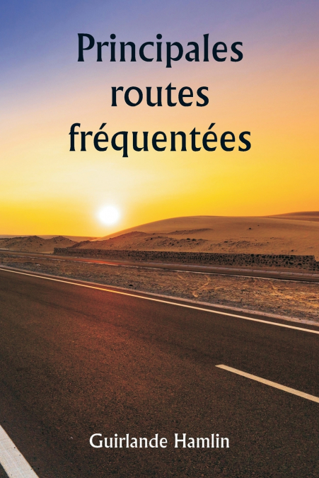 PRINCIPALES ROUTES FREQUENTEES