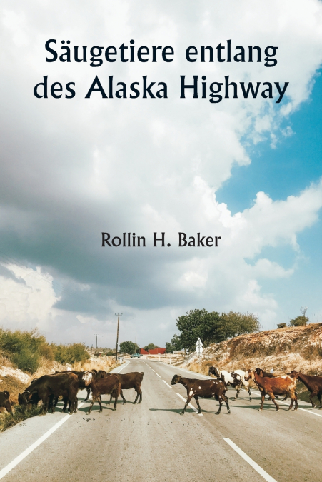 MAMMIFERES CAPTURES LE LONG DE LA ROUTE DE L?ALASKA