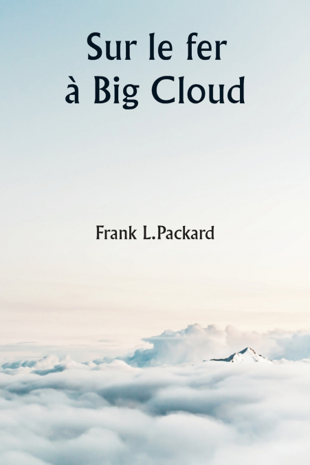 SUR LE FER A BIG CLOUD