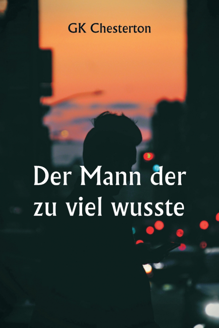 DER MANN DER ZU VIEL WUSSTE