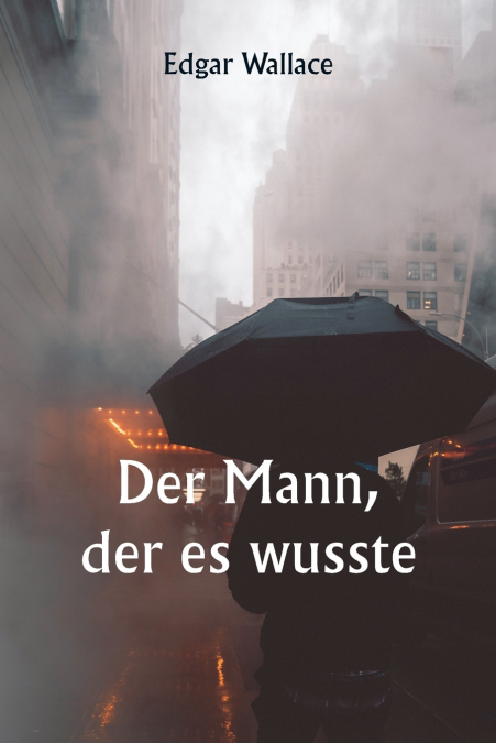 DER MANN, DER ES WUSSTE