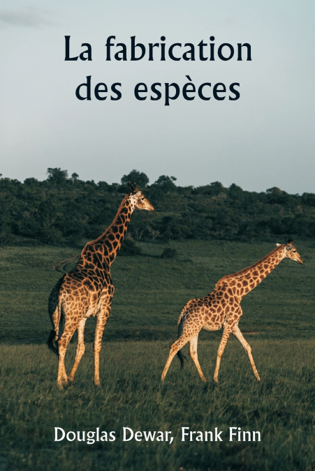 LA FABRICATION DES ESPECES