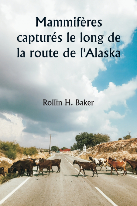 MAMMIFERES CAPTURES LE LONG DE LA ROUTE DE L?ALASKA