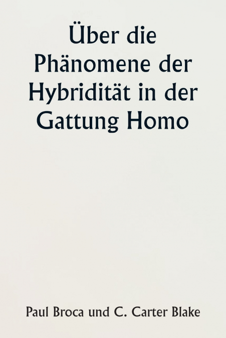?BER DIE PHANOMENE DER HYBRIDITAT IN DER GATTUNG HOMO