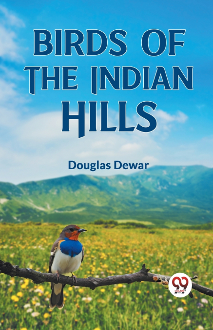 BIRDS OF THE INDIAN HILLS