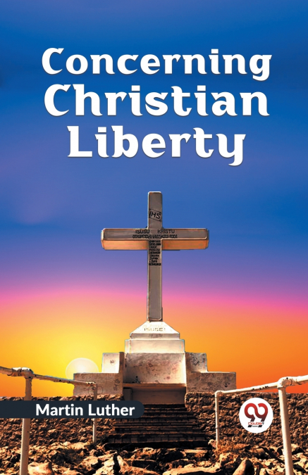 CONCERNING CHRISTIAN LIBERTY