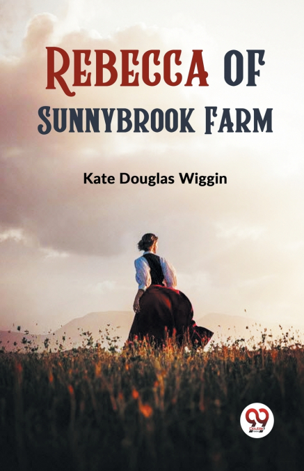REBECCA OF SUNNYBROOK FARM