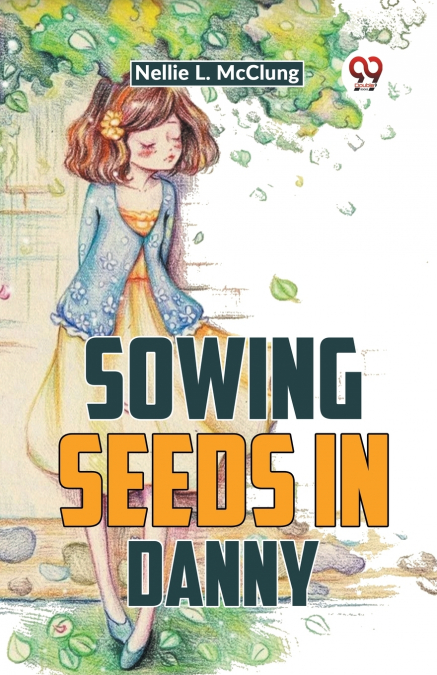 SOWING SEEDS IN DANNY
