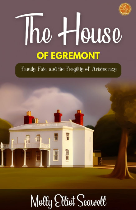THE HOUSE OF EGREMONT