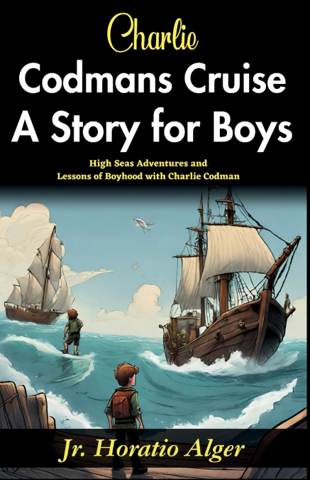 CHARLIE CODMAN?S CRUISE