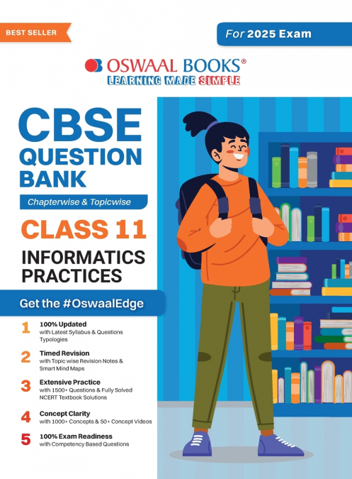 OSWAAL CBSE QUESTION BANK CLASS 11 INFORMATION PRACTICES, CH