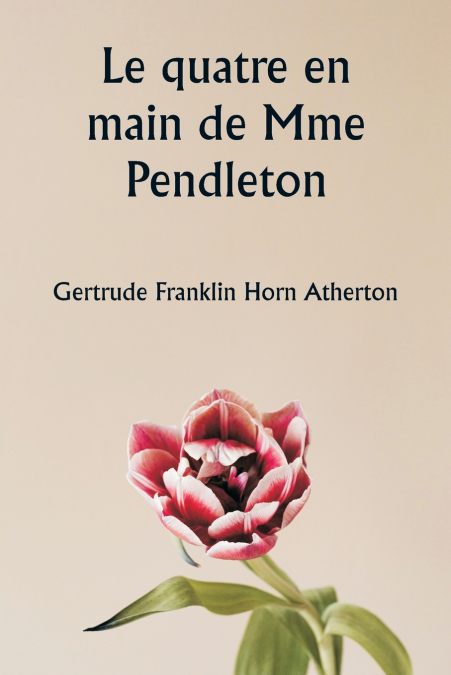 LE QUATRE EN MAIN DE MME PENDLETON