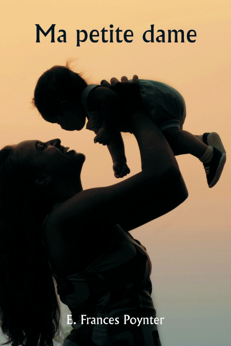 MA PETITE DAME