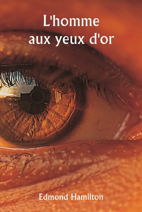L?HOMME AUX YEUX D?OR