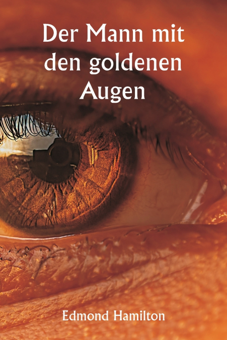 DER MANN MIT DEN GOLDENEN AUGEN