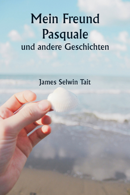 MEIN FREUND PASQUALE UND ANDERE GESCHICHTEN