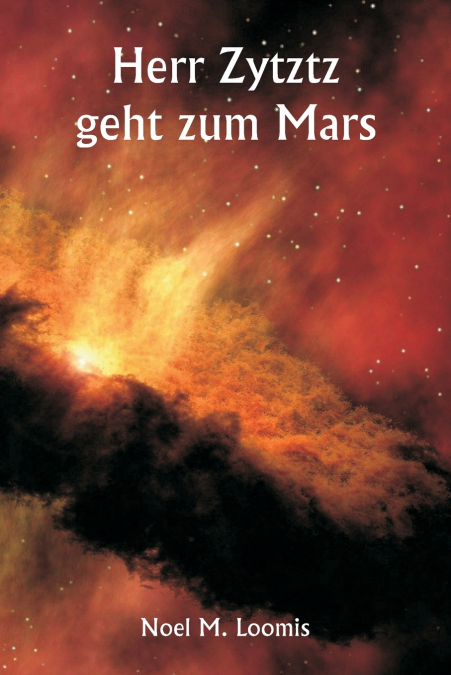 HERR ZYTZTZ GEHT ZUM MARS