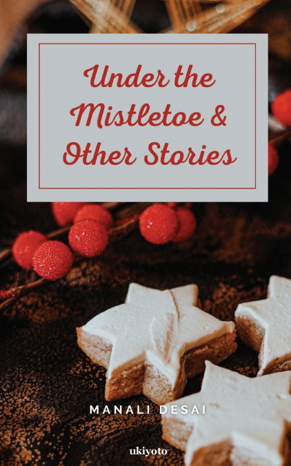 UNDER THE MISTLETOE & OTHER STORIES