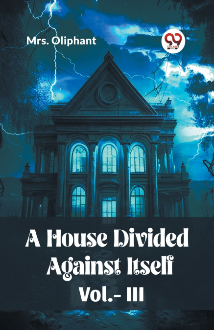 A HOUSE DIVIDED AGAINST ITSELF VOL.-LLL