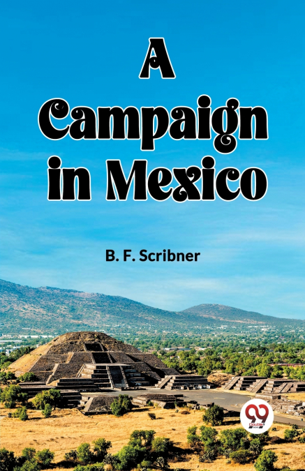 A CAMPAIGN IN MEXICO