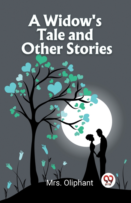 A WIDOW?S TALE AND OTHER STORIES