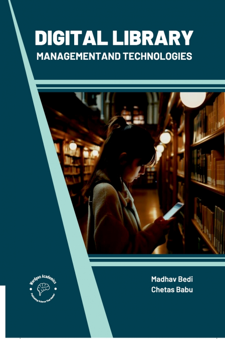 DIGITAL LIBRARY MANAGEMENT AND TECHNOLOGIES
