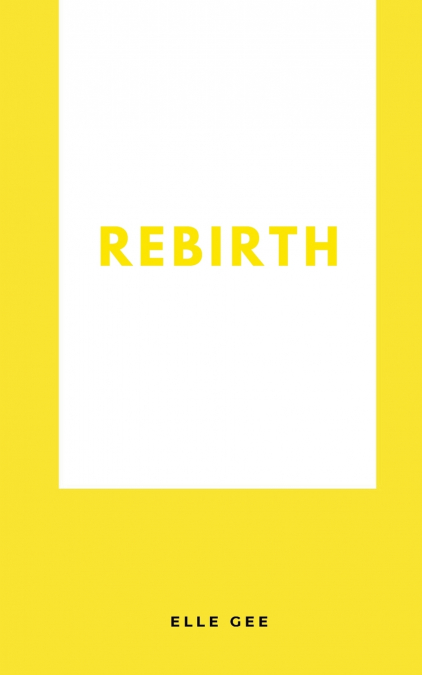 REBIRTH