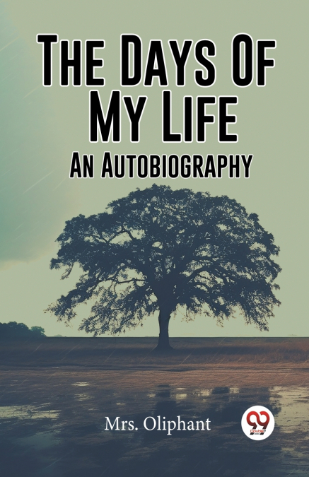 THE DAYS OF MY LIFE AN AUTOBIOGRAPHY