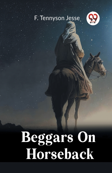 BEGGARS ON HORSEBACK