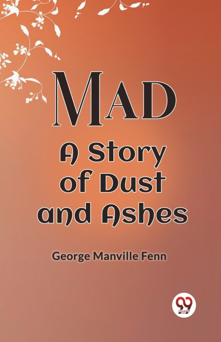 MAD A STORY OF DUST AND ASHES