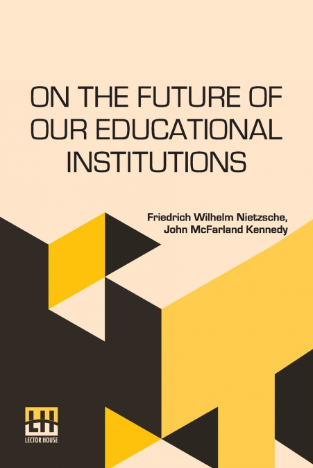 ON THE FUTURE OF OUR EDUCATIONAL INSTITUTIONS