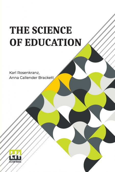 THE SCIENCE OF EDUCATION