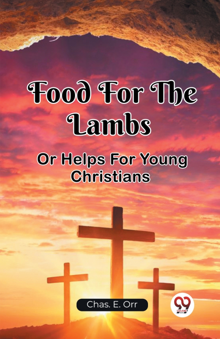 FOOD FOR THE LAMBS OR HELPS FOR YOUNG CHRISTIANS