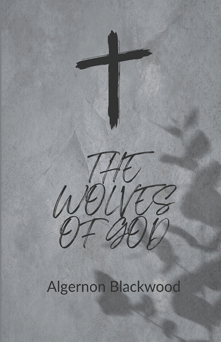 THE WOLVES OF GOD