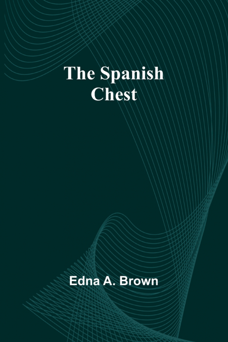 THE SPANISH CHEST