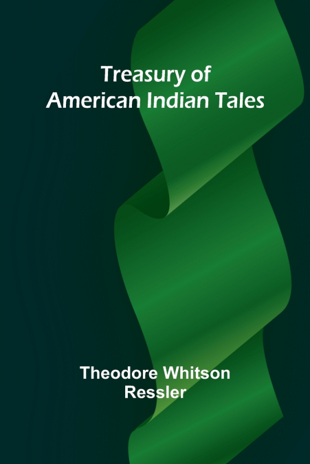 TREASURY OF AMERICAN INDIAN TALES