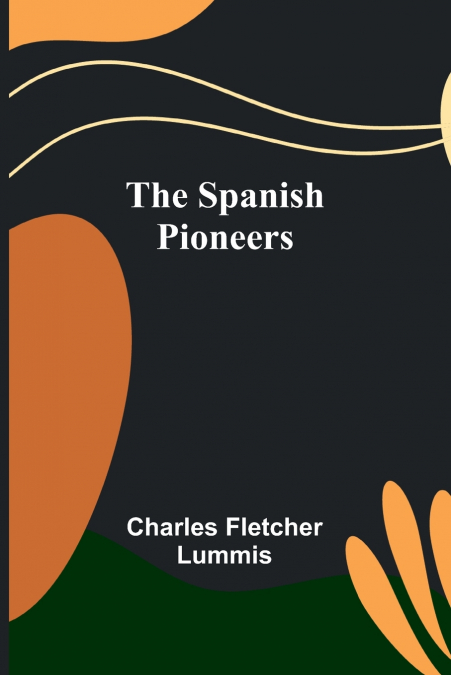 THE SPANISH PIONEERS