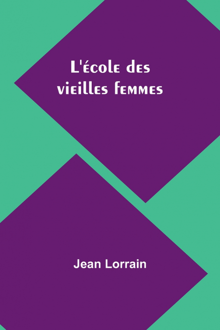 L?ECOLE DES VIEILLES FEMMES