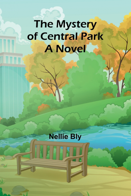 THE MYSTERY OF CENTRAL PARK, A NOVEL